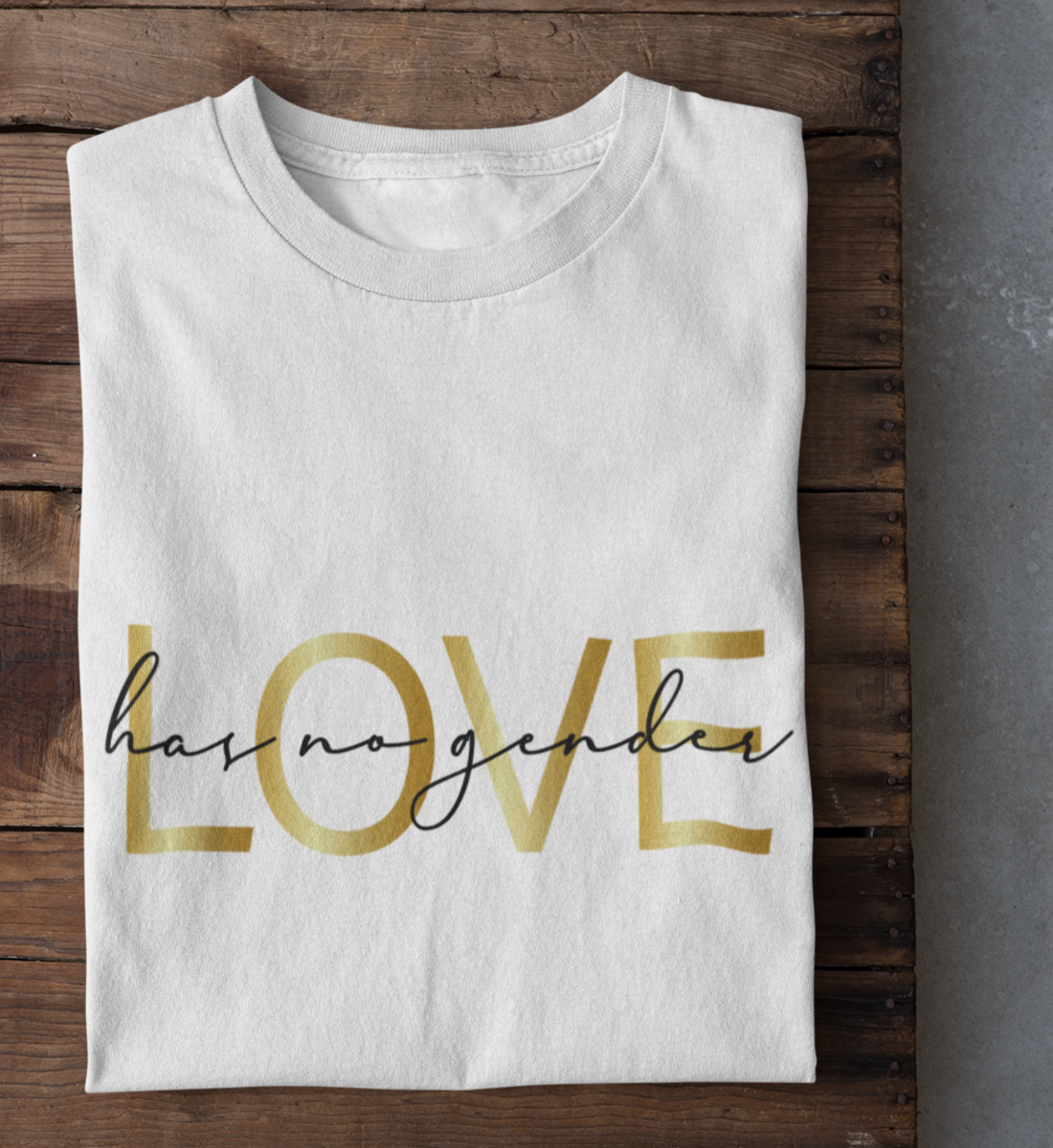 Love has no gender - Shirt - white - gold/black