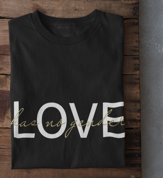 Love has no gender - Shirt - black - white/gold