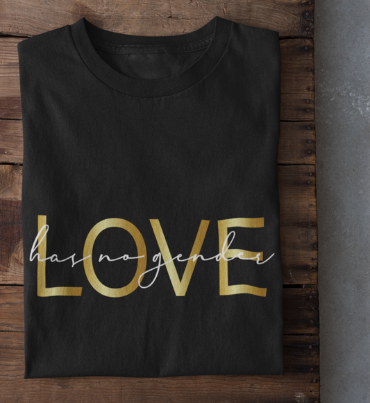 Love has no gender - Shirt - black - gold/white