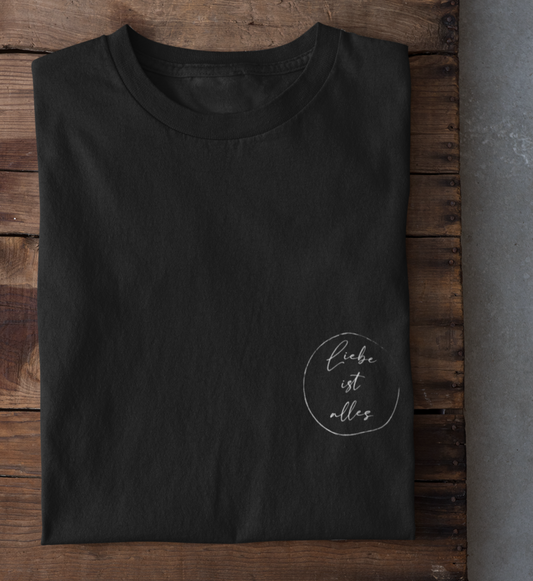 Liebe ist alles - Shirt - dark