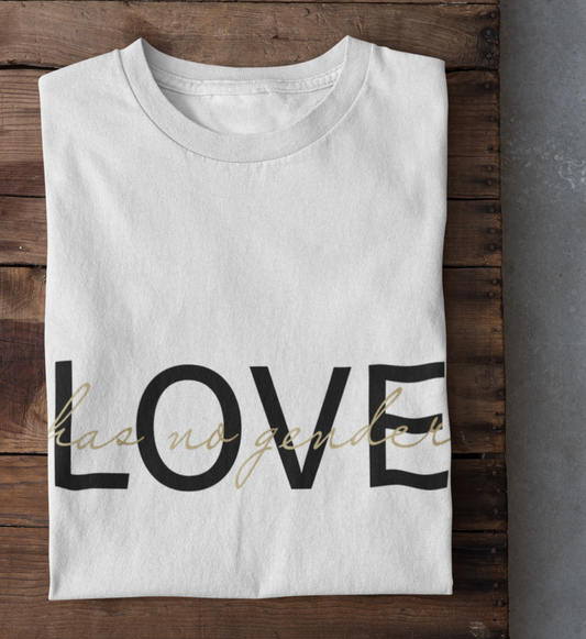 Love has no gender - Shirt - white - black/gold